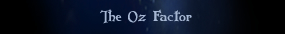 The Oz Factor